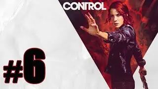 Control Gameplay Walkthrough Part 6 - PS4 No Commentary