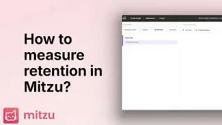 How to measure retention in Mitzu?