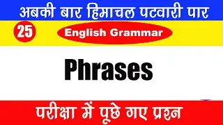 Himachal Patwari English Grammar ||Phrases|| Class 25-Important Topic