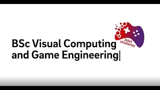 STUDY | BSc Visual Computing and Game Engineering