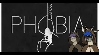 The Phobia Project||Discovering something dark...