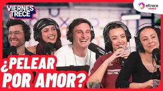 &iquest;PELEAR POR AMOR? 🥊❤️ VIERNES TRECE - Programa completo del 12/08/25