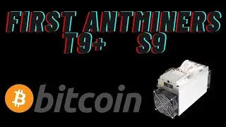 Mining Bitcoin BTC My First Two Antminers t9+ S9 Profitability
