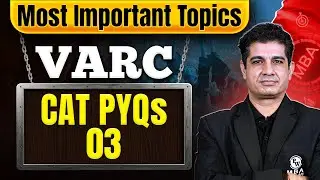 CAT PYQs One Shot | Lec 03 | Most Important Topics | VARC | CAT 2025 Preparation