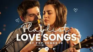 Easy Listening Love Songs 🎶 | Beautiful Romantic Ballads & Emotional Playlist 2026  -Pop Songs ID