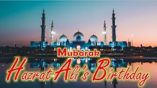 13 Rajab Whatsapp Status 2023|Imam Ali Status/Hazrat Ali Birthday Status|Ali Mola Ali Dam Dam