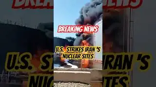 US Targets Iran&rsquo;s Nuclear Plants | Fordow, Natanz, Esfahan Strike Explained