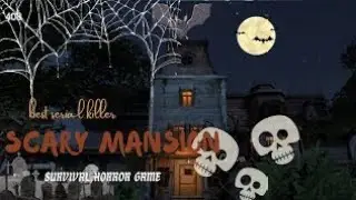 DOWNLOAD SCARY MANSION  ON ANDROID MOBILE | BEST SERIAL KILLER SURVIVAL HORROR GAME