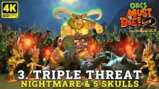 Orcs Must Die 2 Family Ties DLC - Part 3 | Triple Threat (Nightmare 5 skulls) 4K Gameplay