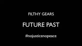 FILTHY GEARS - FUTURE PAST
