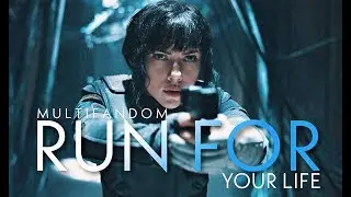 Multifandom || Run For Your Life (The Seige)