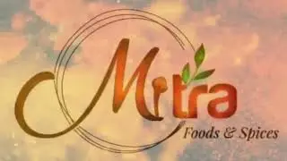 Company launch video | Mitra Foods and Spices