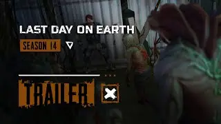 Last Day on Earth &ndash; Season 14 Trailer