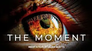 Alan Watts - Guided Meditation (Awakening The Mind)