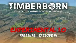 Timberborn 1.0 - Folktails Pressure - Episode 14 - I think my builder beavers are on strike?
