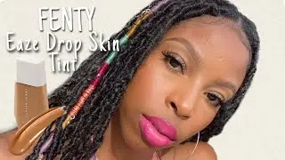 Eaze Drop Skin Tint ✨ Fenty finally gave y’all what you wanted!