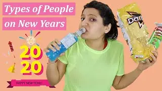 TYPES OF PEOPLE ON NEW YEARS | Laughing Ananas