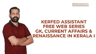 CURRENT AFFAIRS - GK - RENAISSANCE IN KERALA - KERAFED ASSISTANT FREE WEB SERIES - 8590320387 #cseb