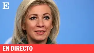 Directo | Briefing semanal del Ministerio de Asuntos Exteriores ruso | EL PAÍS