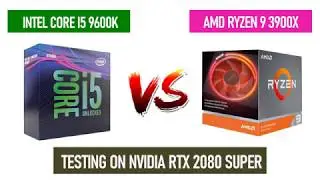 R9 3900X vs i5 9600k - RTX 2080 Super - Gaming Comparisons