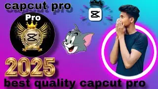 Capcut pro 2026 best quality capcut pro 