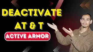 Disable AT&T Active Armor on Your Device // AT&T Active Armor Tutorial: Disable Protection Easily