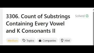 3306. Count of Substrings Containing Every Vowel and K Consonants II | LeetCode | POTD | S.W