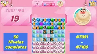 Niveles 7051 ➡️ 7100 - Candy Crush Saga 2026