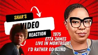 OLD SKOOL AUNTIE - ETTA JAMES - I'D Rather Go Blind 1975- Reaction