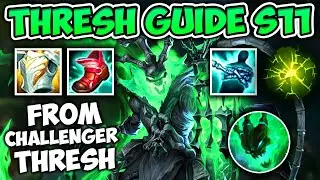 SEASON 11 THRESH SUPPORT GUIDE (RUNES AND BUILD) + HOW TO CARRY! - League of Legends