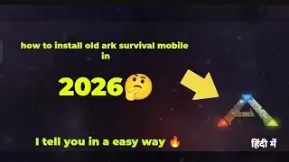 This is how you install old ark survival mobile in 2026 🔥