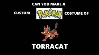 Casey's Custom Pok&eacute;mon Costume Ideas: Torracat (Generation VII) (Draw A Concept) #pokemon #request