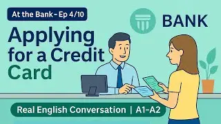Applying for a Credit Card &ndash; Simple English for Newcomers | A1&ndash;A2