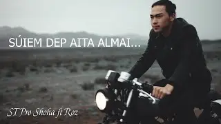 ST Pro Shoha ft Roz S&Uacute;IEM DEP AITA ALMAI... /MV/