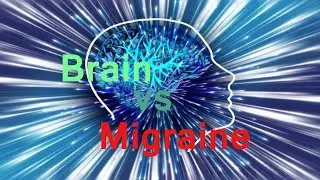 Help! Brain on fire! Migraines explained by a doctor
