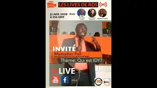 LES LIVES DE RDS AVEC MAMADOU FALL, Cadre Rewmi. Th&egrave;me: Qui est Idy? 1&egrave;re partie