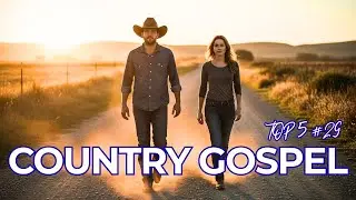 Top 5 country gospel #29 | Powerful, Healing, Deeply Moving Songs | Country Gospel Songs