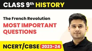 The French Revolution - Most Important Questions | Class 9 History Chapter 1