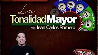 LA TONALIDAD MAYOR por Jean Carlos Romero