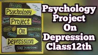 Psychology Project on Depression Class12th Cbse