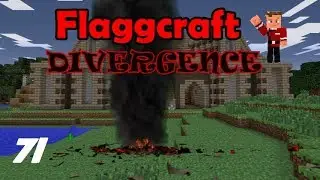 Flaggcraft: Divergence #71 - Tracking the Tunnel Bore