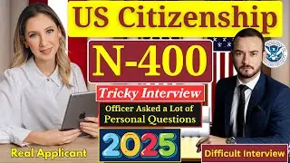Новое 2025 г., настоящее собеседование на получение гражданства США, полное собеседование и тест ...