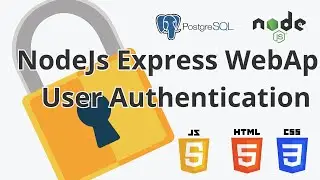 NodeJS Express WebApp User Authentication  - Ultimate Step-by-step guide