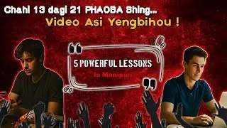 Adom Video Ashi Yenglaba Matung Soidna Khanglakani 🔥 || A Manipuri Motivational Video||