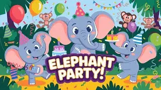 The Elephant Party | Animal Rhymes For Kids | Songs For Children