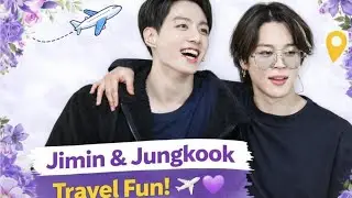 Jimin and jungkook Travel Vlog✈️💜✨BTS Moment