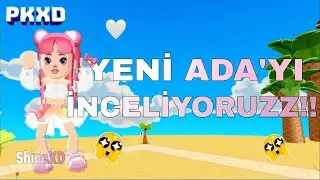 PKXD'DEKİ YENİ ADA'YI İNCELİYORUZZ!! | NELER VARR?? | ADADA OYUN OYNADIM | İLK UZUN VİDEO!! | #pkxd 
