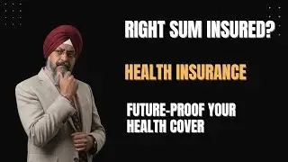 Right Sum Insured | How to Future-Proof Your Health Insurance Against Medical Inflation