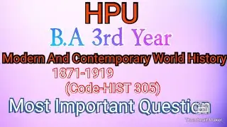 HPU🌼B.A 3rd Year👑Modern And Contemporary World History 1871-1919 (Code-HIST 305)📖Most Important Que.