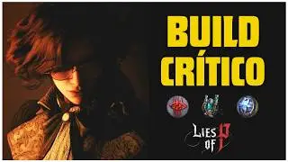BUILD CR&Iacute;TICO: TAXA DE CR&Iacute;TICO - DANO CR&Iacute;TICO - ATAQUE CR&Iacute;TICO! MELHORES ARMAS E DICAS/ LIES OF P